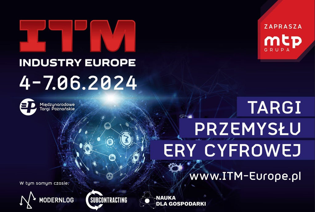 Zapraszamy na ITM INDUSTRY EUROPE (04-70.06.2024 Międzynarodowe Targi Poznańskie) - mediatec.net